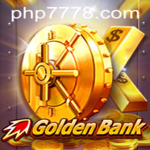 Unlocking the Thrills of GoldenBank: Your Ultimate Guide to PHP777 Bet