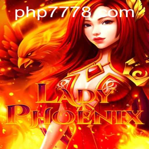 Experience the Thrilling World of LadyPhoenix: A New Era in Gaming with php777 Bet